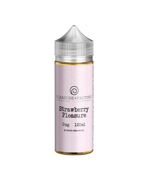 Strawberry Pleasure by Pleasure Factory E-Juice 120ml